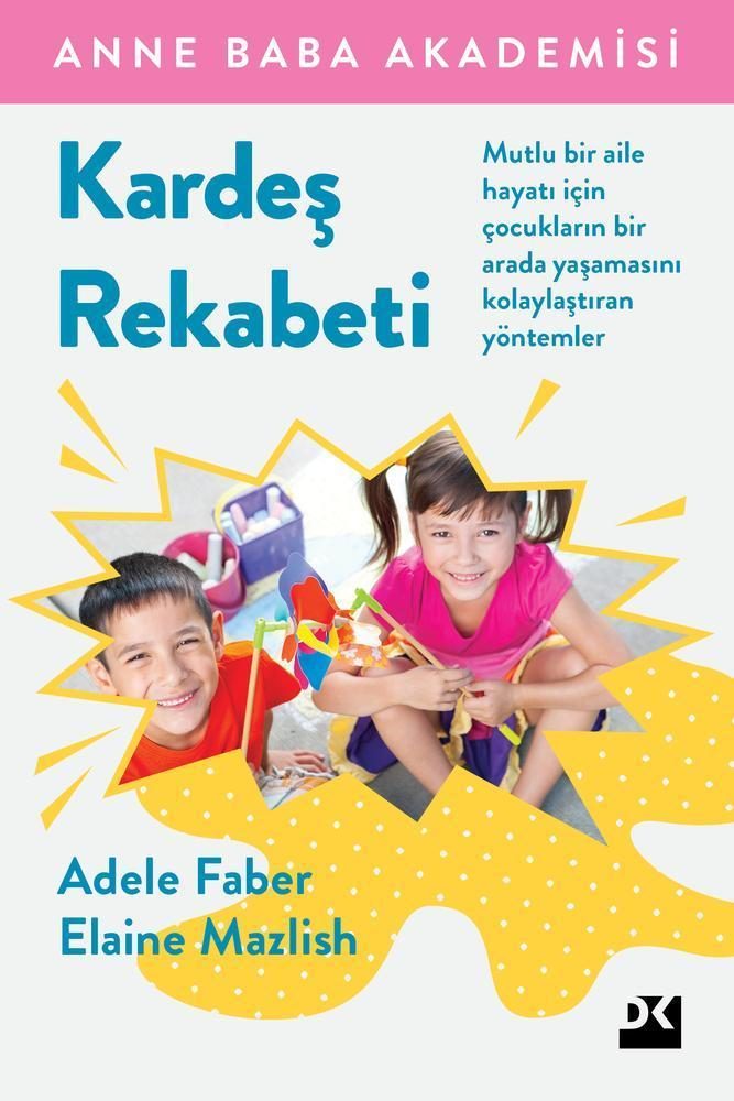 Kardeş Rekabeti - Adele Faber Elaine Mazlish - İzmir Bornova Anaokulu Tavsiye Kitap - Gülbebeğim Anaokulu
